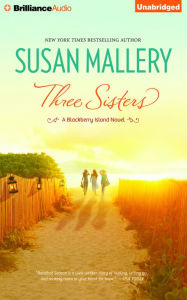 Title: Three Sisters (Blackberry Island Series #2), Author: Susan Mallery