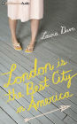 London Is the Best City in America: A Novel