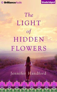 Title: The Light of Hidden Flowers, Author: Jennifer Handford