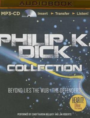 Philip K. Dick Collection: Beyond Lies the Wub, The Defenders