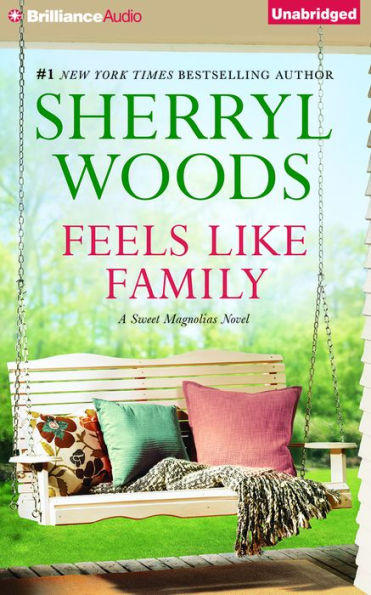 Feels Like Family (Sweet Magnolias Series #3)