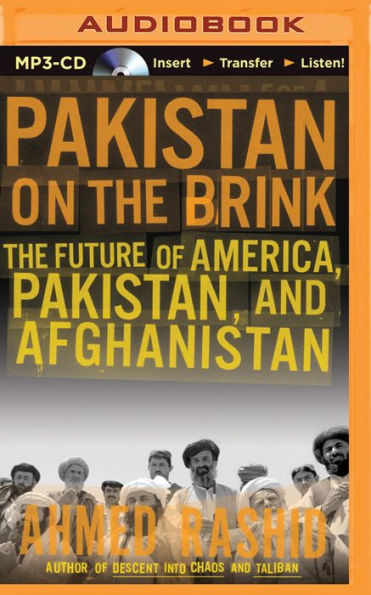 Pakistan on the Brink: The Future of America, Pakistan, and Afghanistan