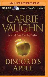 Title: Discord's Apple, Author: Carrie Vaughn