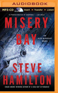 Title: Misery Bay (Alex McKnight Series #8), Author: Steve Hamilton