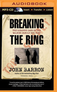 Title: Breaking the Ring, Author: John Barron