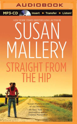 Straight from the Hip (Lone Star Sisters Series #3) by Susan Mallery ... Straight from the Hip (Lone Star Sisters Series #3) by Susan Mallery ...