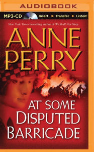 Title: At Some Disputed Barricade, Author: Anne Perry