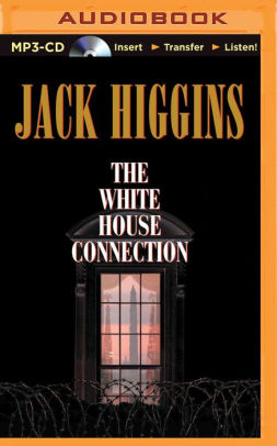 The White House Connection by Jack Higgins, Dick Hill, Audiobook (MP3