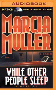 Title: While Other People Sleep (Sharon McCone Series #18), Author: Marcia Muller