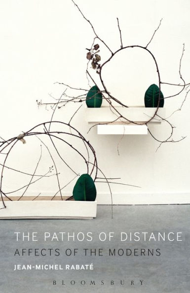 the Pathos of Distance: Affects Moderns