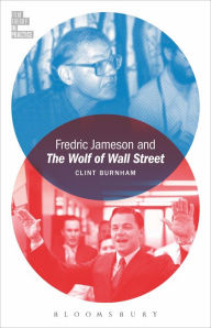 Title: Fredric Jameson and The Wolf of Wall Street, Author: Clint Burnham