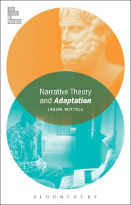 Title: Narrative Theory and Adaptation., Author: Jason Mittell