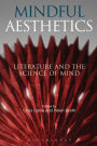 Mindful Aesthetics: Literature and the Science of Mind