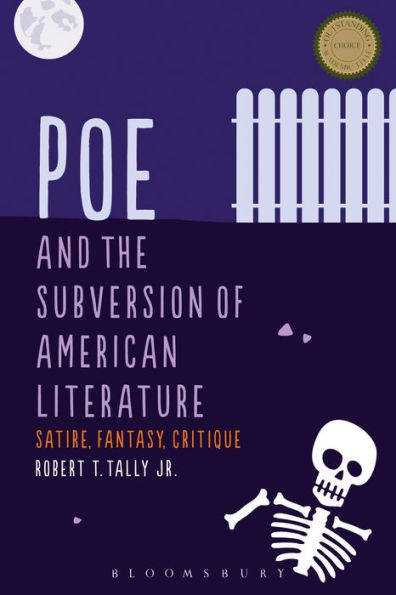 Poe and the Subversion of American Literature: Satire, Fantasy, Critique