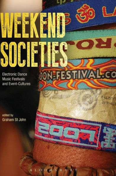 Weekend Societies: Electronic Dance Music Festivals and Event-Cultures