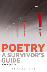 Title: Poetry: A Survivor's Guide, Author: Mark Yakich