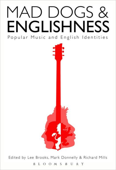 Mad Dogs and Englishness: Popular Music and English Identities