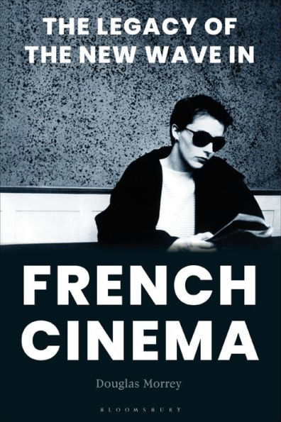 the Legacy of New Wave French Cinema