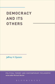 Title: Democracy and Its Others, Author: Jeffrey H. Epstein