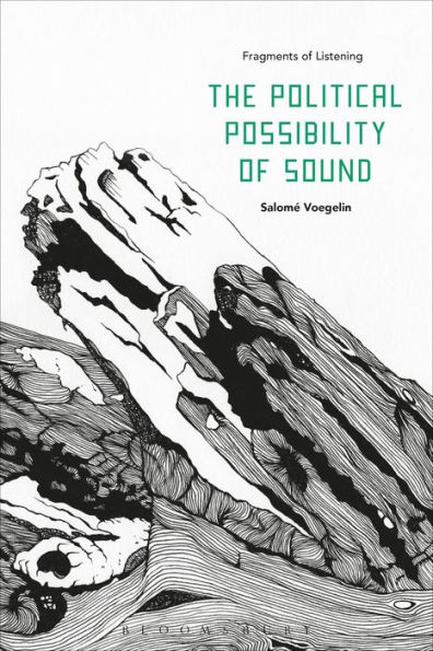 The Political Possibility of Sound: Fragments Listening