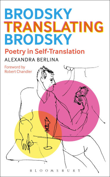Brodsky Translating Brodsky: Poetry Self-Translation