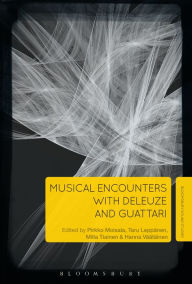 Title: Musical Encounters with Deleuze and Guattari, Author: Pirkko Moisala