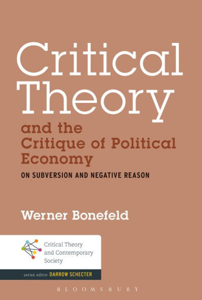 Critical Theory and the Critique of Political Economy: On Subversion Negative Reason