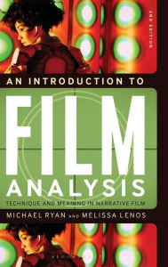 Title: An Introduction to Film Analysis: Technique and Meaning in Narrative Film, Author: Michael Ryan