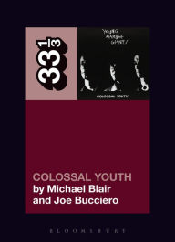 Title: Young Marble Giants' Colossal Youth, Author: Michael Blair