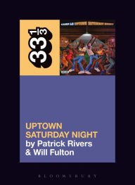 Title: Camp Lo's Uptown Saturday Night, Author: Patrick Rivers