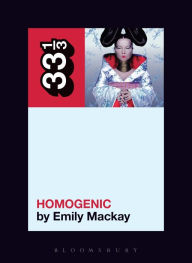 Title: Björk's Homogenic, Author: Emily Mackay