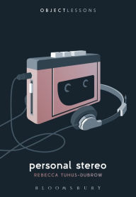 Title: Personal Stereo, Author: Rebecca Tuhus-Dubrow