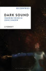 Dark Sound: Feminine Voices in Sonic Shadow