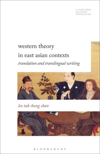 Western Theory East Asian Contexts: Translation and Transtextual Rewriting