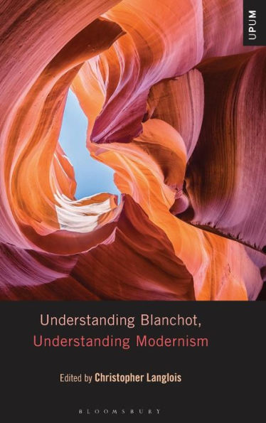 Understanding Blanchot, Understanding Modernism