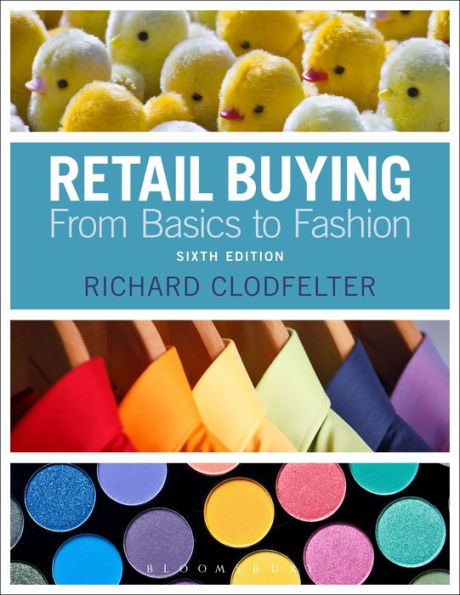 Retail Buying: From Basics to Fashion / Edition 6