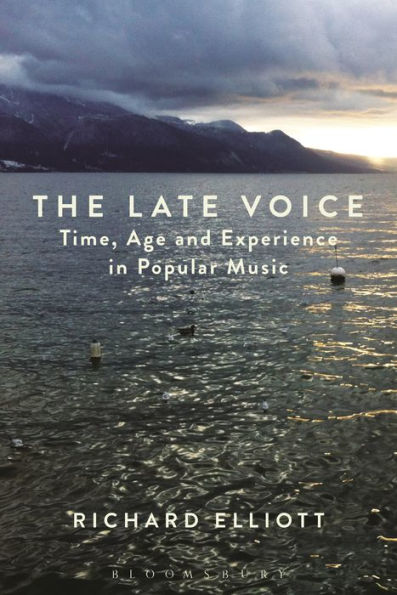 The Late Voice: Time, Age and Experience Popular Music