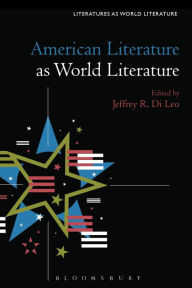 Title: American Literature as World Literature, Author: Jeffrey R. Di Leo