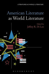 Title: American Literature as World Literature, Author: Jeffrey R. Di Leo