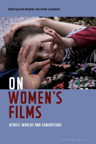 Title: On Women's Films: Across Worlds and Generations, Author: Ivone Margulies