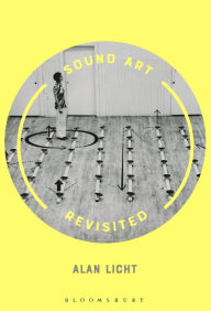 Title: Sound Art Revisited, Author: Alan Licht