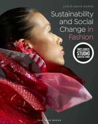 Title: Sustainability and Social Change in Fashion: Bundle Book + Studio Access Card, Author: Leslie Davis Burns