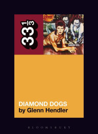 Title: David Bowie's Diamond Dogs, Author: Glenn Hendler