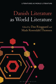 Title: Danish Literature as World Literature, Author: Mads Rosendahl Thomsen