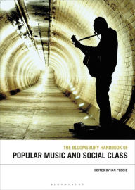 Title: The Bloomsbury Handbook of Popular Music and Social Class, Author: Ian Peddie