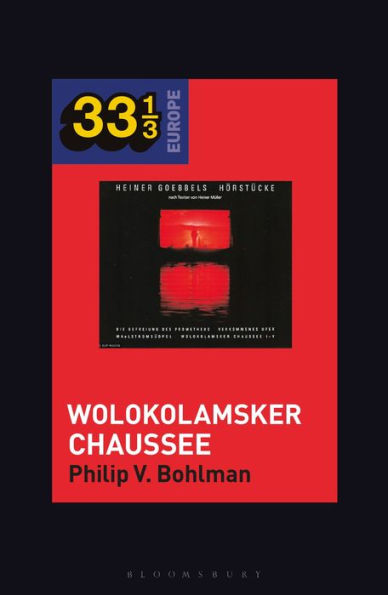 Heiner Müller and Goebbels's Wolokolamsker Chaussee