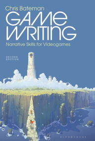 Title: Game Writing: Narrative Skills for Videogames, Author: Chris Bateman