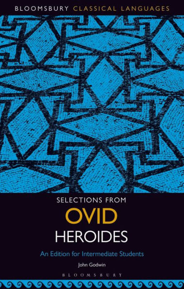 Selections from Ovid Heroides: An Edition for Intermediate Students