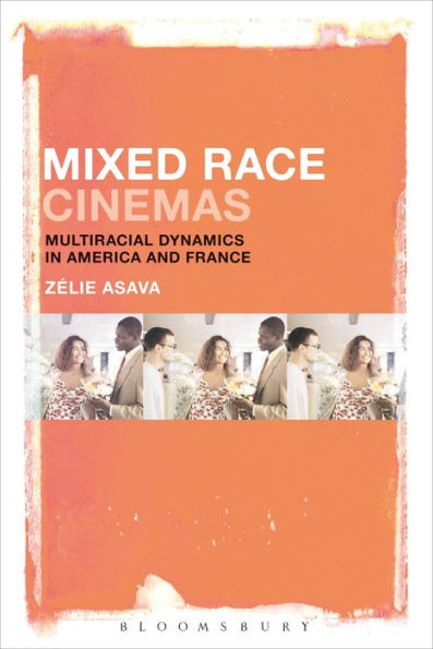Mixed Race Cinemas: Multiracial Dynamics in America and France