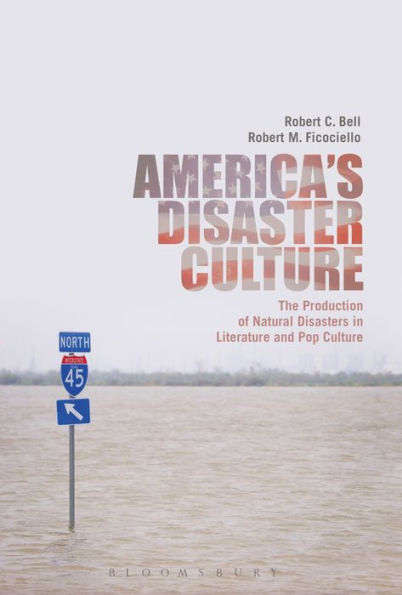 America's Disaster Culture: The Production of Natural Disasters Literature and Pop Culture